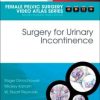 Surgery for Urinary Incontinence: Female Pelvic Surgery Video Atlas Series: Expert Consult: Online and Print (PDF)