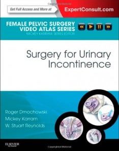 Surgery for Urinary Incontinence: Female Pelvic Surgery Video Atlas Series: Expert Consult: Online and Print (PDF)