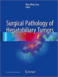 Surgical Pathology of Hepatobiliary Tumors 1st ed. 2017