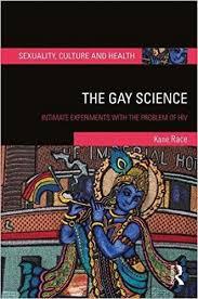 The Gay Science: Intimate Experiments with the Problem of HIV (Sexuality, Culture and Health) 1st