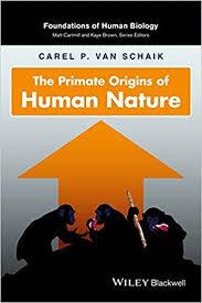 The Primate Origins of Human Nature (Foundation of Human Biology) 1st Edition