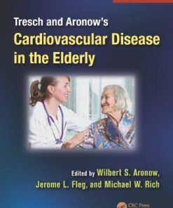 Tresch and Aronow’s Cardiovascular Disease in the Elderly, Fifth Edition (PDF)