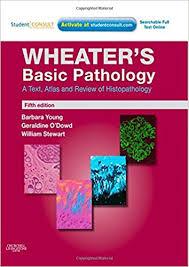 Wheater’s Basic Pathology: A Text, Atlas and Review of Histopathology