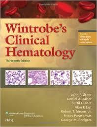 Wintrobe’s Clinical Hematology Thirteenth Edition