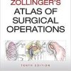 Zollinger’s Atlas of Surgical Operations, Tenth Edition