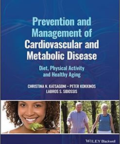 Prevention and Management of Cardiovascular and Metabolic Disease: Diet, Physical Activity and Healthy Aging ( PDF )