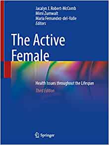 The Active Female: Health Issues throughout the Lifespan, 3rd Edition (PDF)