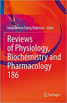 Reviews of Physiology, Biochemistry and Pharmacology (Reviews of Physiology, Biochemistry and Pharmacology, 186) (Original PDF from Publisher) Reviews of Physiology, Biochemistry and Pharmacology (Reviews of Physiology, Biochemistry and Pharmacology, 186) (Original PDF from Publisher)