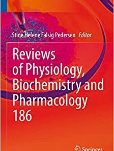 Reviews of Physiology, Biochemistry and Pharmacology (Reviews of Physiology, Biochemistry and Pharmacology, 186) (EPUB)