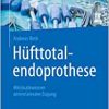 Hüfttotalendoprothese: minimalinvasiver anterolateraler Zugang (EPUB)