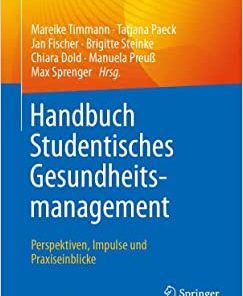 Handbuch Studentisches Gesundheitsmanagement – Perspektiven, Impulse und Praxiseinblicke (German Edition) (EPUB)