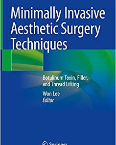 Minimally Invasive Aesthetic Surgery Techniques: Botulinum Toxin, Filler, and Thread Lifting (EPUB)
