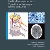 Mayo Clinic Medical Neurosciences: Organized by Neurologic System and Level, 6th Edition (Mayo Clinic Scientific Press) (PDF)