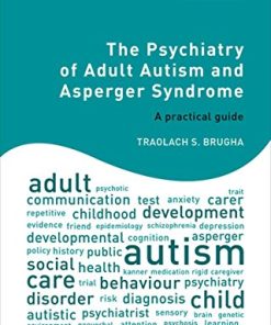 The Psychiatry of Adult Autism and Asperger Syndrome: A practical guide (PDF)