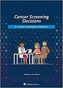 Cancer Screening Decisions: A Patient-Centered Approach (PDF) Cancer Screening Decisions: A Patient-Centered Approach (PDF)