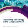 Regulatory Toxicology in the European Union (Issues in Toxicology) (PDF)