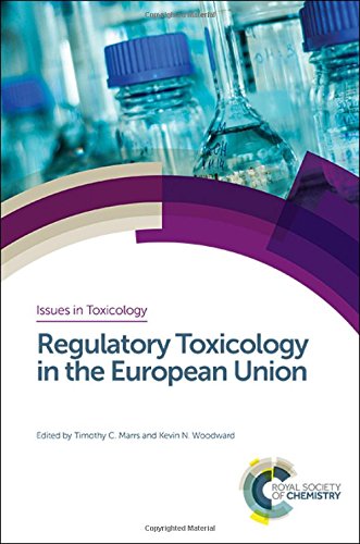 Regulatory Toxicology in the European Union (Issues in Toxicology) (PDF) Regulatory Toxicology in the European Union (Issues in Toxicology) (PDF)