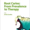 Root Caries: From Prevalence to Therapy (Monographs in Oral Science, Vol. 26) (PDF)