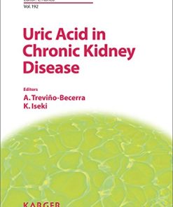 Uric Acid in Chronic Kidney Disease (Contributions to Nephrology, Vol. 192) (PDF)
