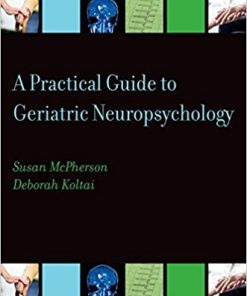 A Practical Guide to Geriatric Neuropsychology (AACN Workshop Series) (PDF)