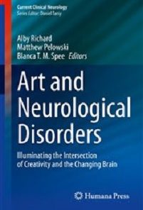 Art and Neurological Disorders: Illuminating the Intersection of Creativity and the Changing Brain (Current Clinical Neurology) (EPUB)