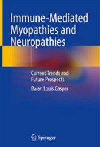 Immune-Mediated Myopathies and Neuropathies: Current Trends and Future Prospects (EPUB)