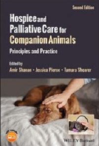 Hospice and Palliative Care for Companion Animals: Principles and Practice, 2nd Edition (PDF)