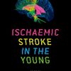 Ischaemic Stroke in the Young (PDF)