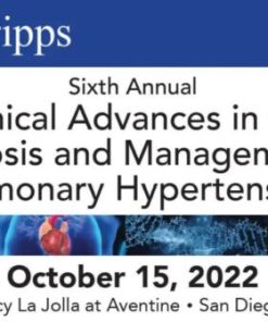 Scripps 6th Annual Clinical Advances in the Diagnosis and Management of Pulmonary Hypertension 2022