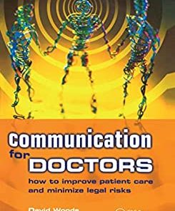 Communication for Doctors: How to Improve Patient Care and Minimize Legal Risks (EPUB)