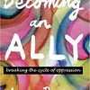 Becoming an Ally: Breaking the cycle of oppression (PDF)