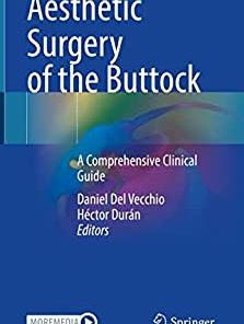 Aesthetic Surgery of the Buttock: A Comprehensive Clinical Guide (PDF)