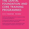 Oxford Handbook for the Dental Foundation and Core Training Programmes (Oxford Medical Handbooks) (EPUB)