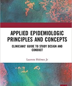 Applied Epidemiologic Principles and Concepts: Clinicians’ Guide to Study Design and Conduct (PDF)