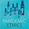 Pandemic Ethics: From COVID-19 to Disease X (PDF)