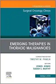 Emerging Therapies in Thoracic Malignancies, An Issue of Surgical Oncology Clinics of North America (Volume 29-4) (The Clinics: Surgery, Volume 29-4) (PDF)