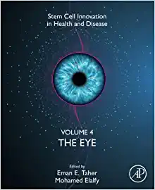 The Eye, Volume 4 (Volume 4) (Stem Cell Innovation in Health & Disease, Volume 4) (EPUB)