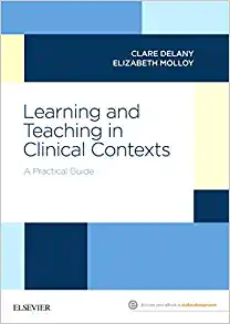 Learning and Teaching in Clinical Contexts: A Practical Guide (PDF)