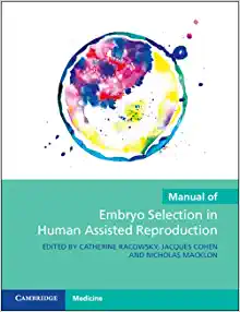 Manual of Embryo Selection in Human Assisted Reproduction (PDF)