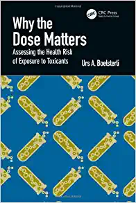 Why the Dose Matters: Assessing the Health Risk of Exposure to Toxicants (EPUB)