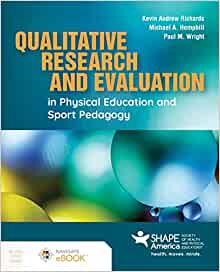 Qualitative Research and Evaluation in Physical Education and Sport Pedagogy (PDF)