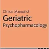 Clinical Manual of Geriatric Psychopharmacology (PDF)