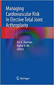 Managing Cardiovascular Risk In Elective Total Joint Arthroplasty (EPUB)