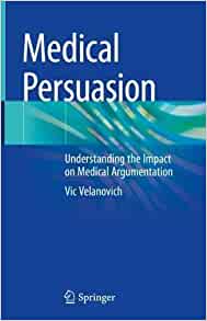 Medical Persuasion: Understanding the Impact on Medical Argumentation (PDF)