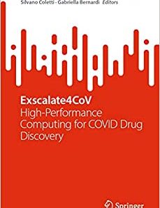 Exscalate4CoV: High-Performance Computing for COVID Drug Discovery (SpringerBriefs in Applied Sciences and Technology) (PDF)