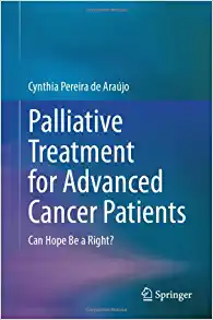 Palliative Treatment for Advanced Cancer Patients: Can Hope Be a Right? (EPUB)