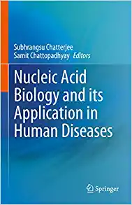 Nucleic Acid Biology and its Application in Human Diseases (PDF)