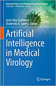 Artificial Intelligence in Medical Virology (Medical Virology: From Pathogenesis to Disease Control) (PDF)