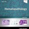 Hematopathology: A Volume in the Series: Foundations in Diagnostic Pathology, 3rd Edition (PDF)