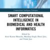 Smart Computational Intelligence in Biomedical and Health Informatics (PDF)